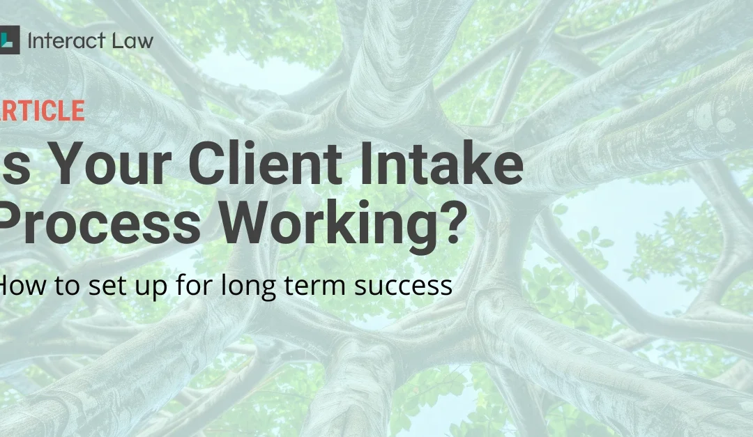 Is Your Client Intake Process Working?