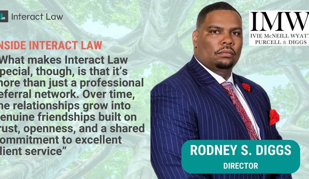 Inside Interact: Rodney Diggs from Ivie McNeill Wyatt Purcell & Diggs