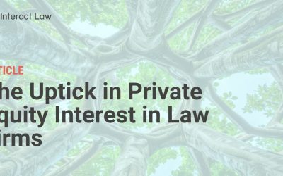 The Uptick in Private Equity Interest in Law Firms
